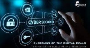 "Guardians of the Digital Realm: Navigating the Landscape of Cybersecurity"